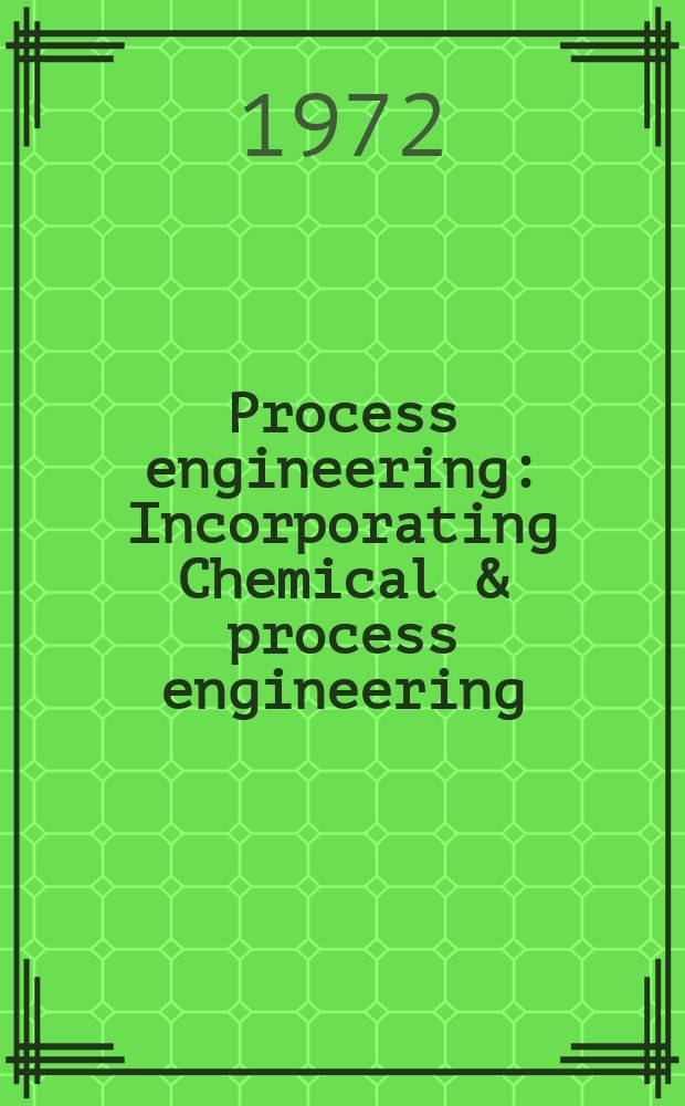 Process engineering : Incorporating Chemical & process engineering