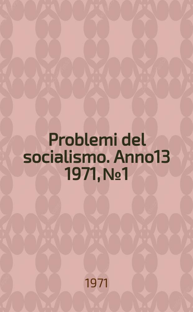 Problemi del socialismo. Anno13 1971, №1