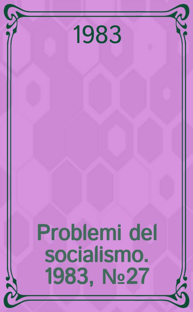 Problemi del socialismo. 1983, №27/28