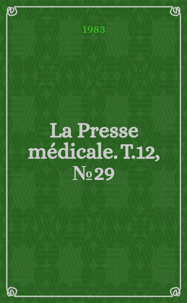 La Presse médicale. T.12, №29