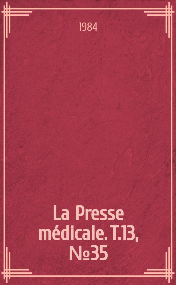 La Presse médicale. T.13, №35