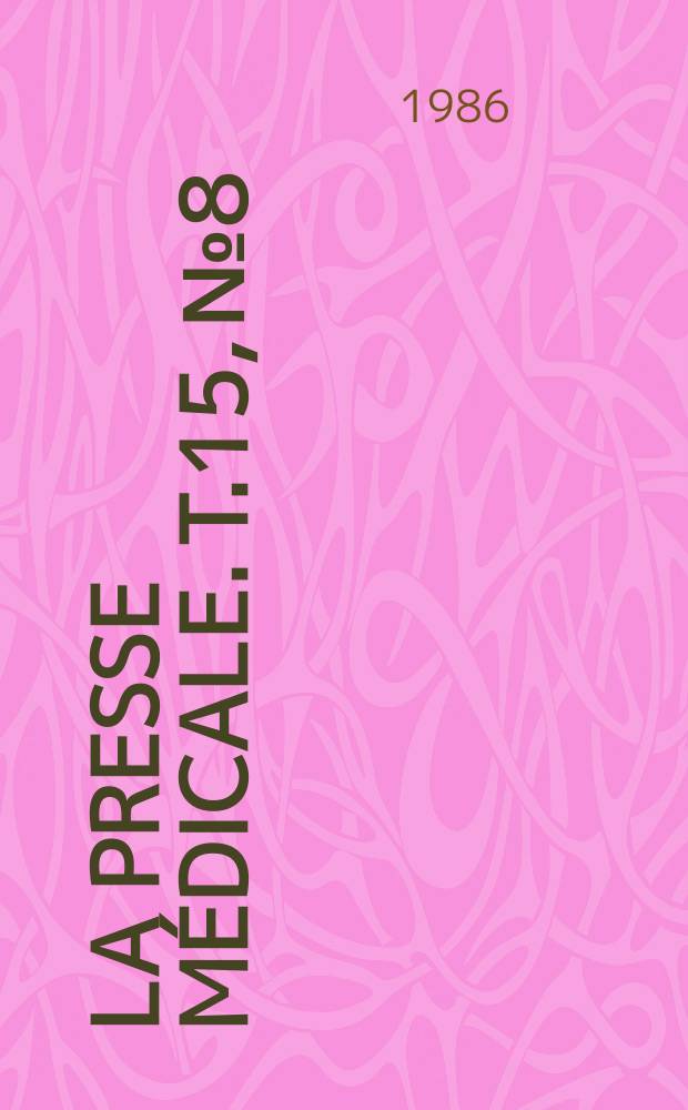 La Presse médicale. T.15, №8