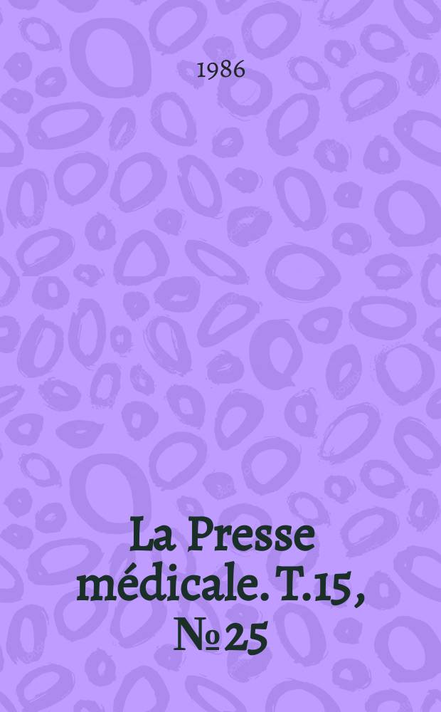 La Presse médicale. T.15, №25
