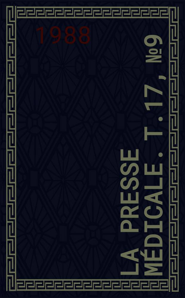 La Presse m&eacute;dicale. T.17, №9