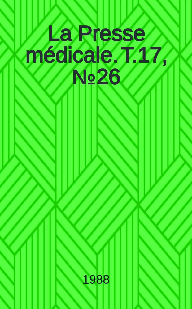 La Presse médicale. T.17, №26