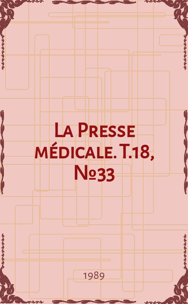 La Presse médicale. T.18, №33
