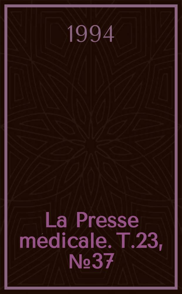 La Presse médicale. T.23, №37