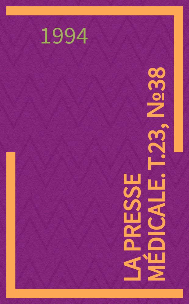 La Presse médicale. T.23, №38