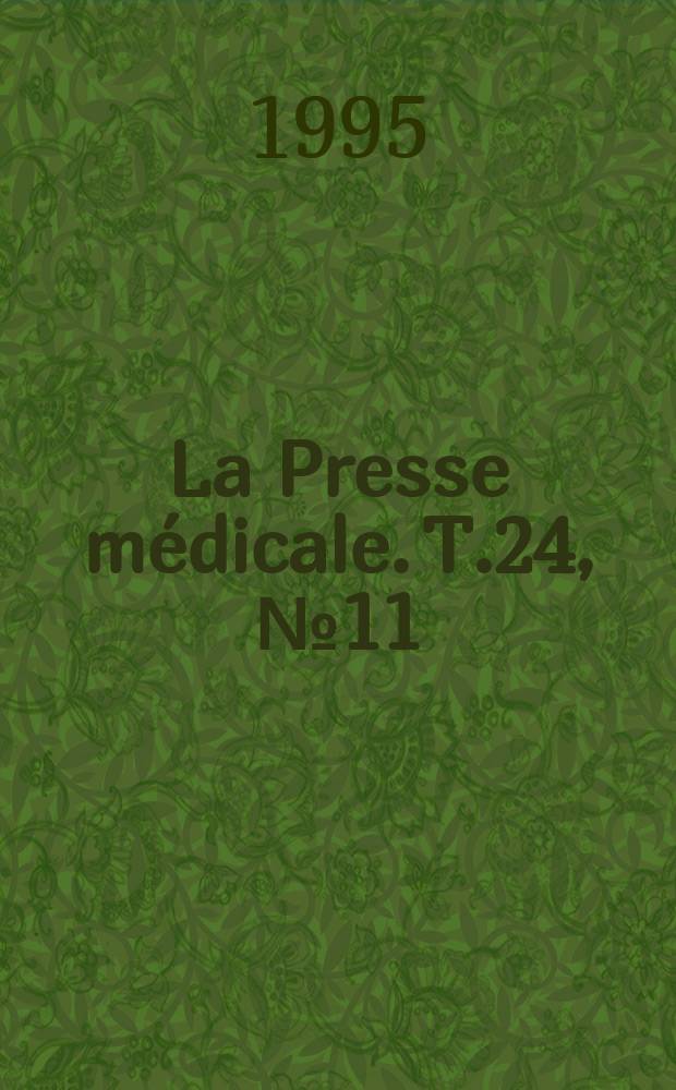 La Presse médicale. T.24, №11