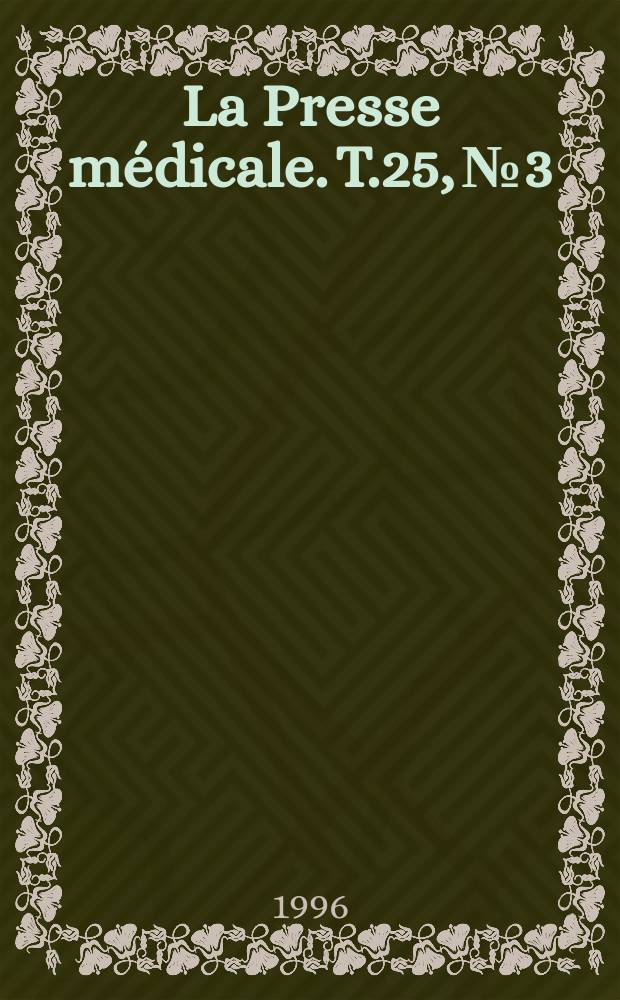 La Presse médicale. T.25, №3