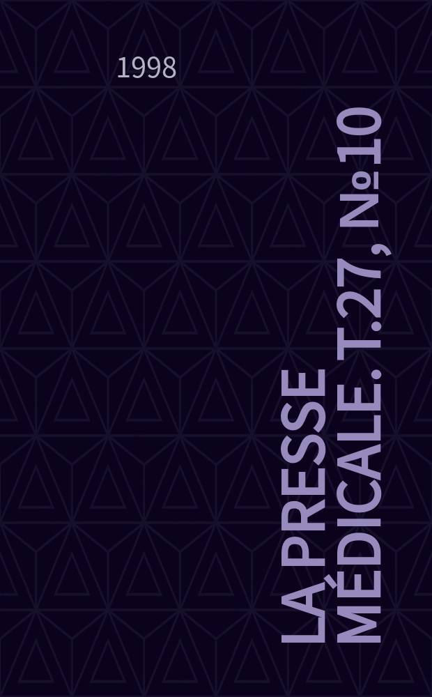 La Presse médicale. T.27, №10