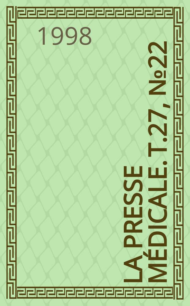 La Presse médicale. T.27, №22