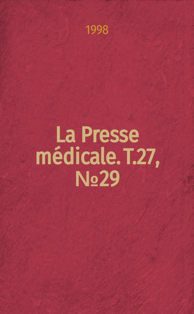 La Presse m&eacute;dicale. T.27, №29