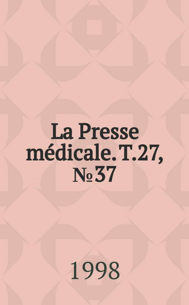 La Presse médicale. T.27, №37