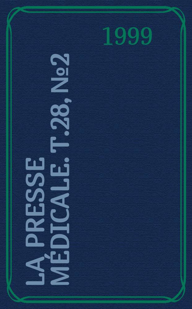 La Presse médicale. T.28, №2
