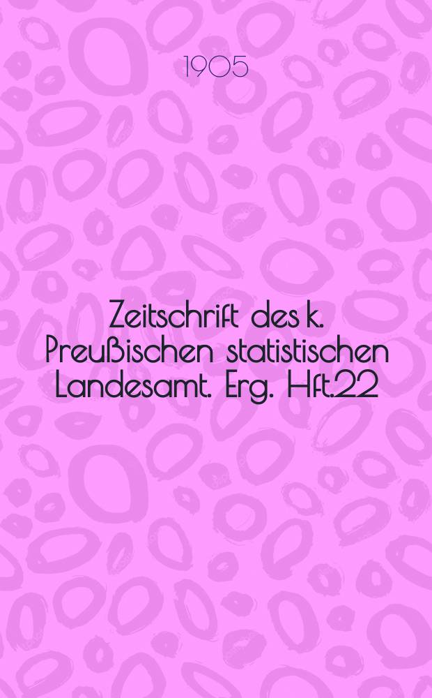 Zeitschrift des k. Preußischen statistischen Landesamt. Erg. Hft.22 : Mitteilungen zur deutschen Genossenschaftsstatistik für 1903