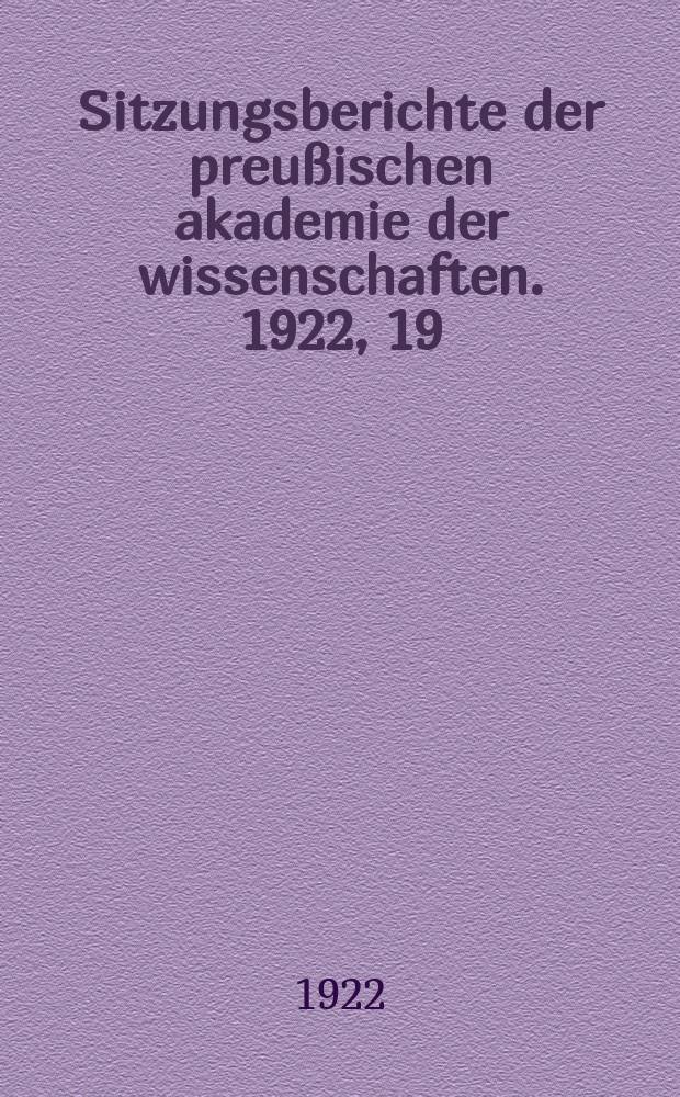 Sitzungsberichte der preußischen akademie der wissenschaften. 1922, 19