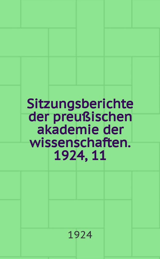 Sitzungsberichte der preußischen akademie der wissenschaften. 1924, 11