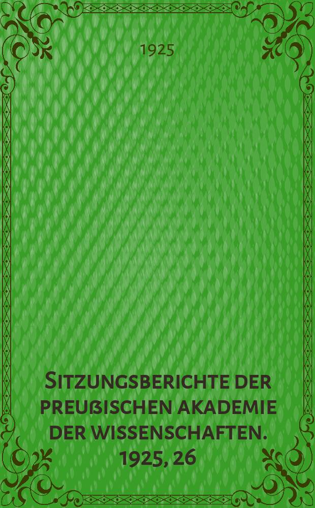 Sitzungsberichte der preußischen akademie der wissenschaften. 1925, 26