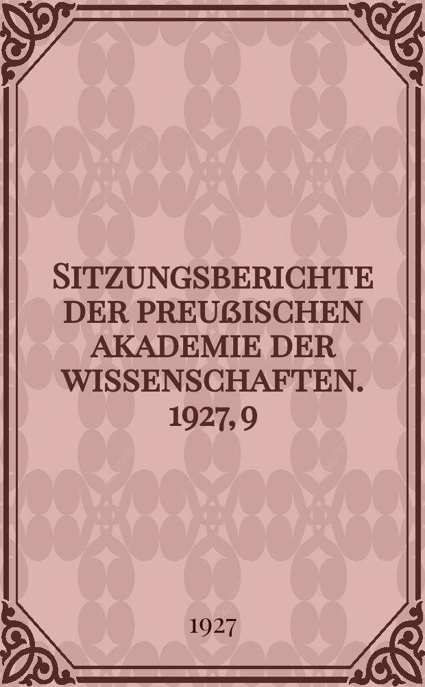 Sitzungsberichte der preußischen akademie der wissenschaften. 1927, 9