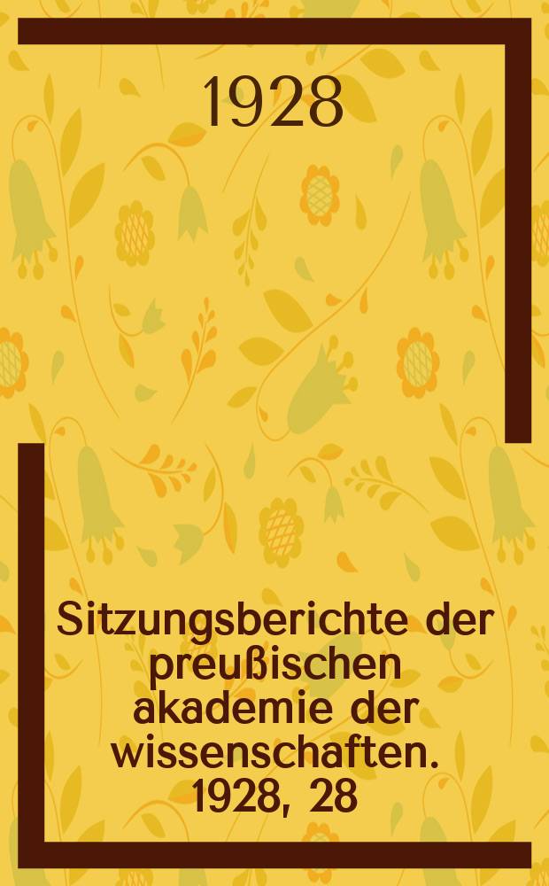Sitzungsberichte der preußischen akademie der wissenschaften. 1928, 28
