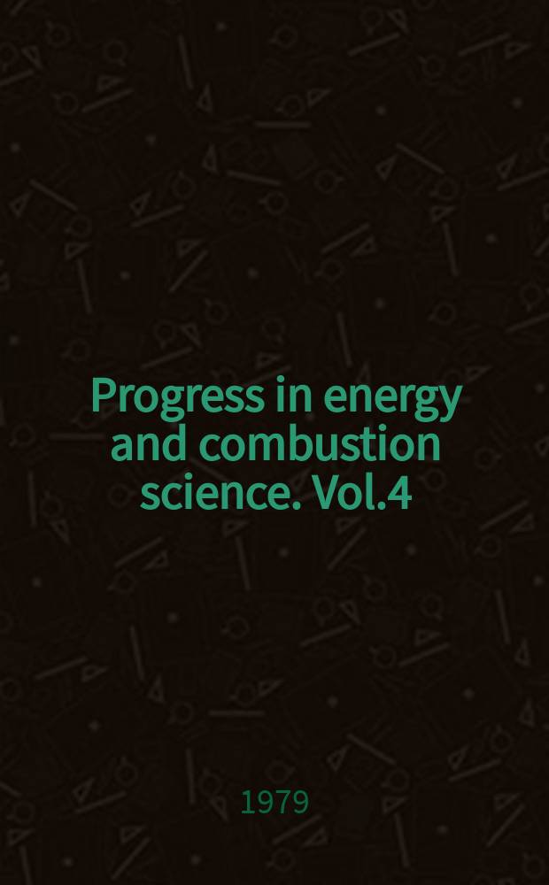 Progress in energy and combustion science. Vol.4 : Gas dynamics in combustors