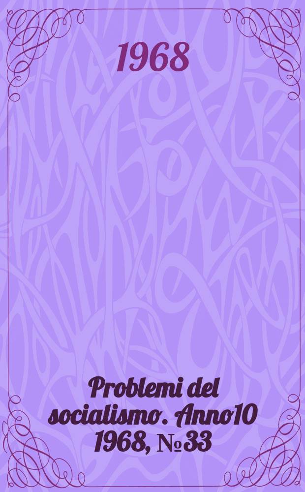 Problemi del socialismo. Anno10 1968, №33
