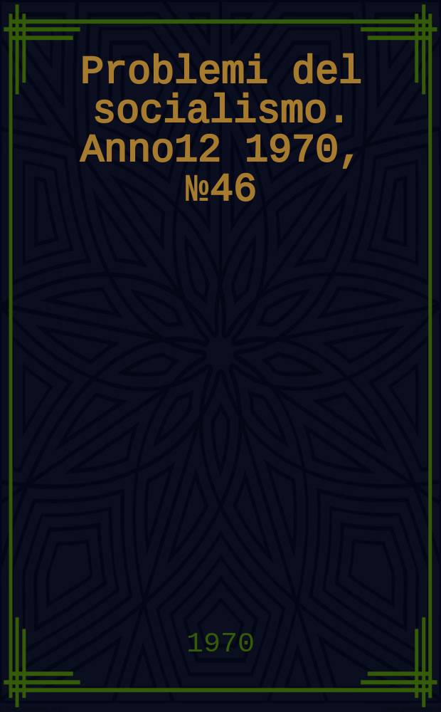 Problemi del socialismo. Anno12 1970, №46