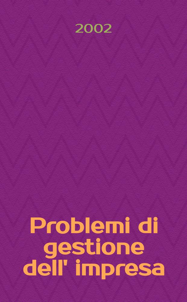 Problemi di gestione dell' impresa : Racc. di studi e di ricerche. 32