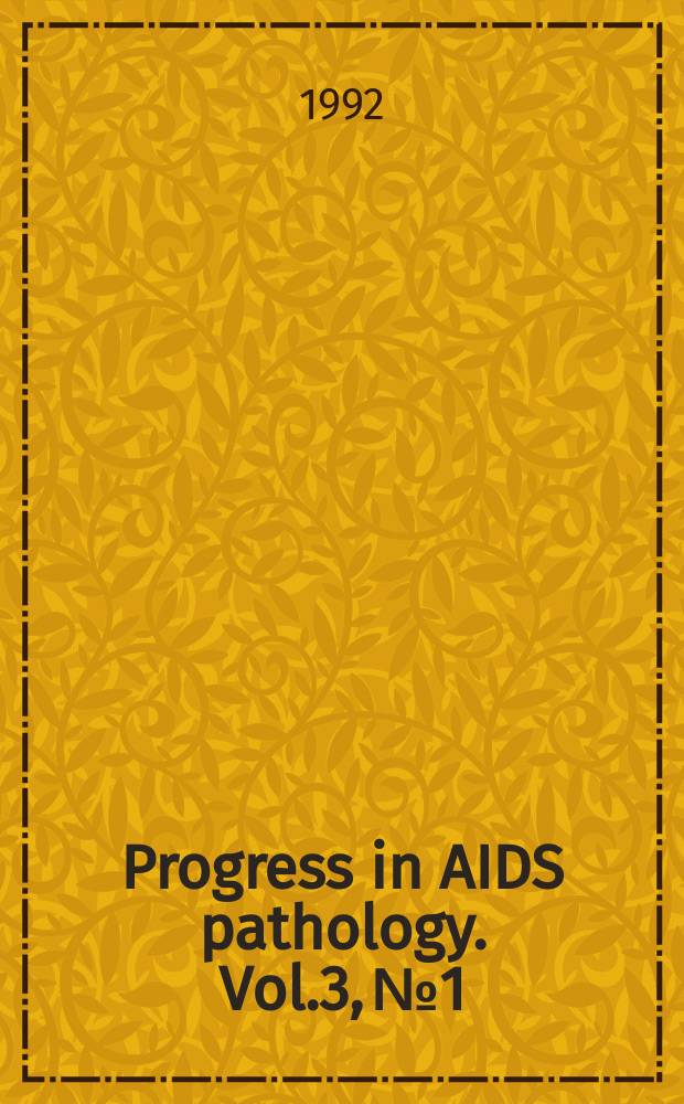 Progress in AIDS pathology. Vol.3, №1 : (Pediatric AIDS)