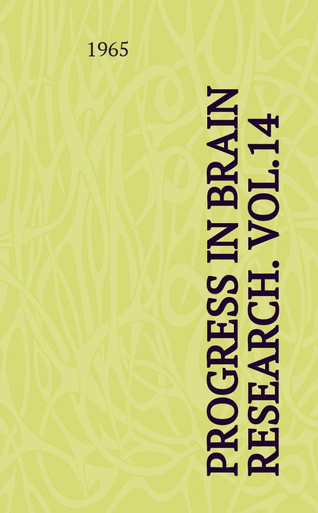Progress in brain research. Vol.14 : Degeneration patterns in the nervous system