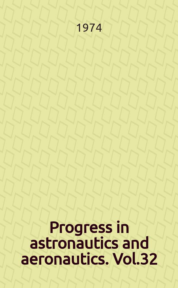 Progress in astronautics and aeronautics. Vol.32 : Communications satellite systems