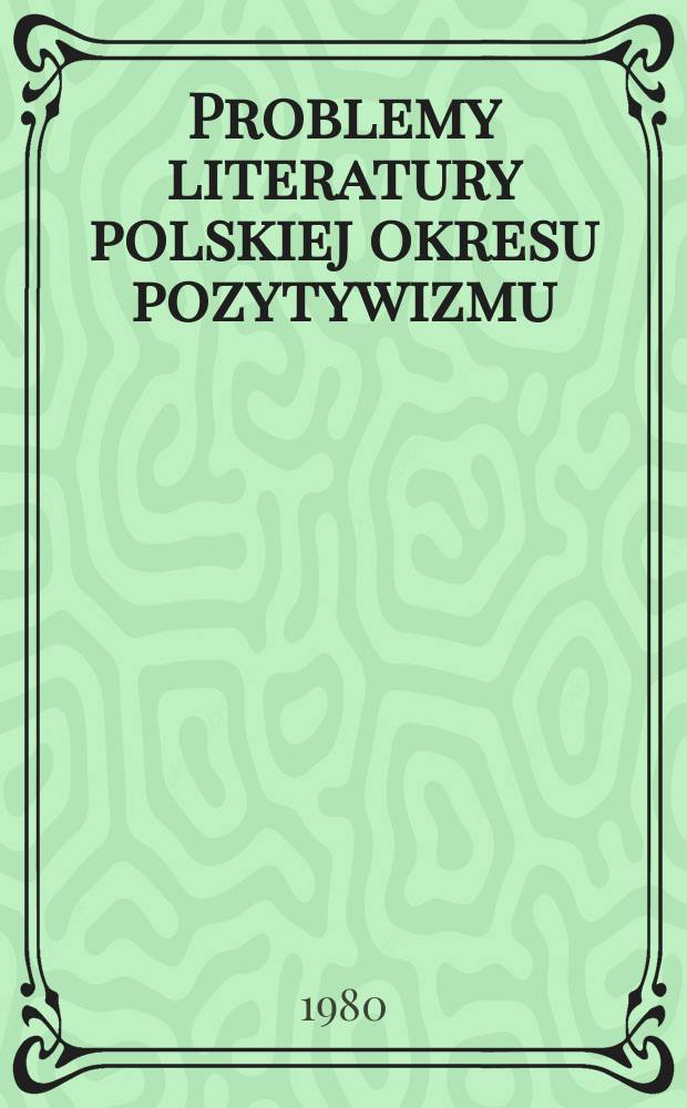 Problemy literatury polskiej okresu pozytywizmu