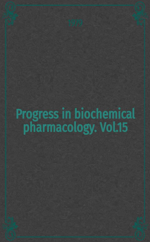 Progress in biochemical pharmacology. Vol.15 : Lipoprotein metabolism
