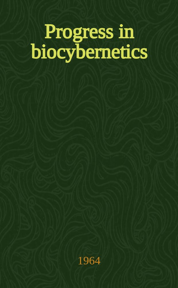 Progress in biocybernetics