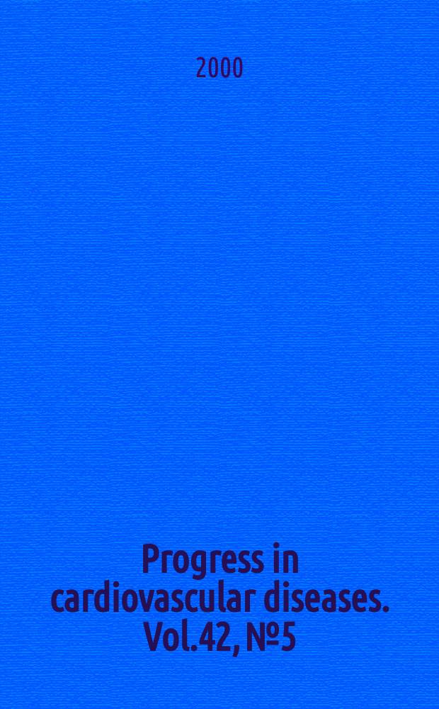 Progress in cardiovascular diseases. Vol.42, №5