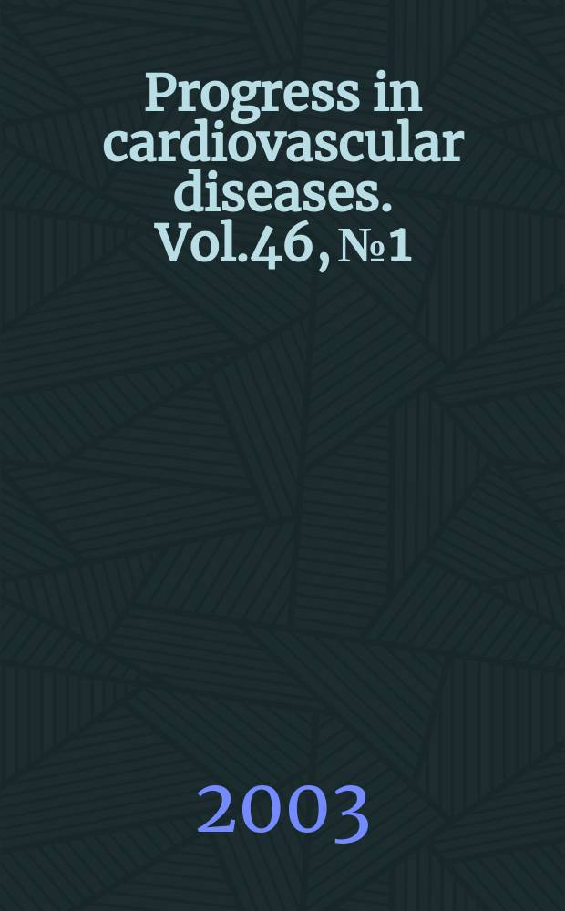 Progress in cardiovascular diseases. Vol.46, №1