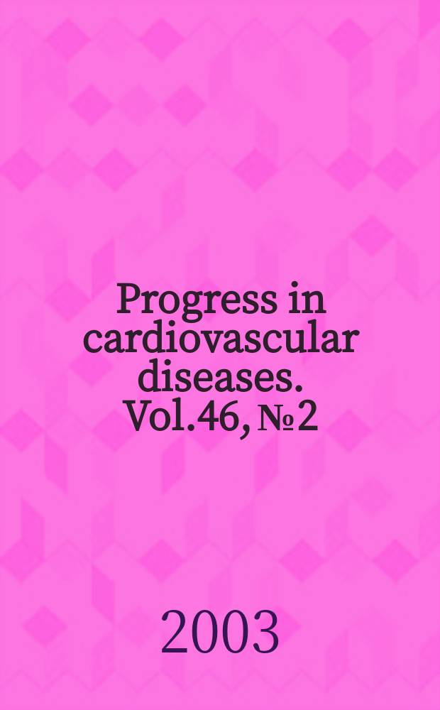 Progress in cardiovascular diseases. Vol.46, №2