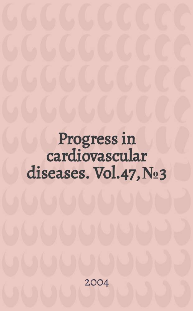 Progress in cardiovascular diseases. Vol.47, №3