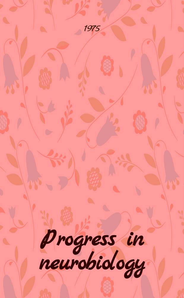 Progress in neurobiology : An intern review journal
