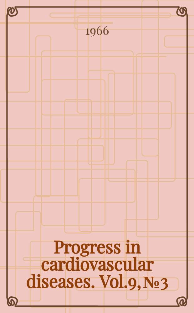 Progress in cardiovascular diseases. Vol.9, №3 : Pulmonary embolism, pulmonary hypertension and cor pulmonale
