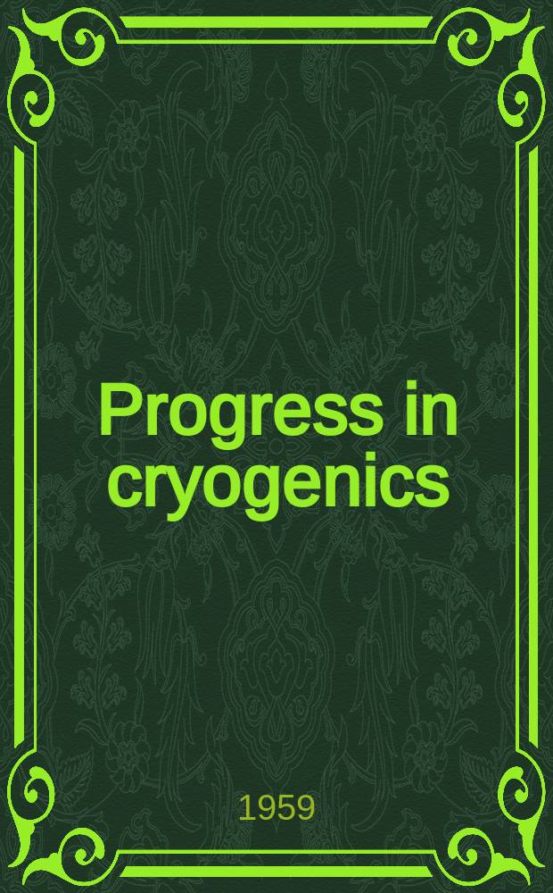 Progress in cryogenics