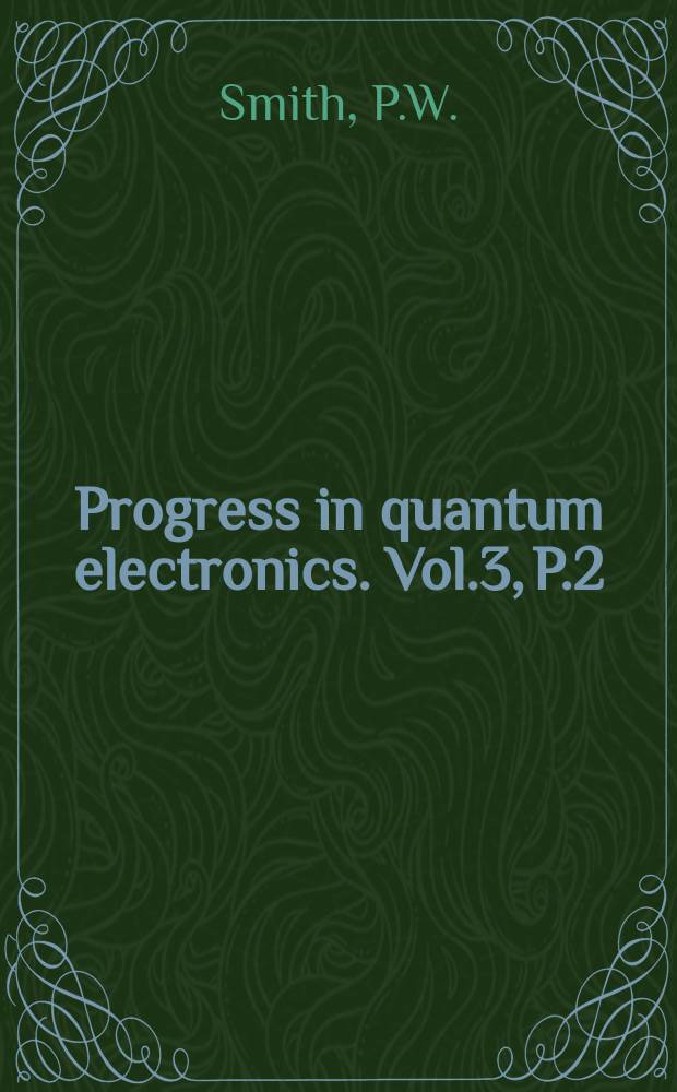 Progress in quantum electronics. Vol.3, P.2 : Mode locking of lasers