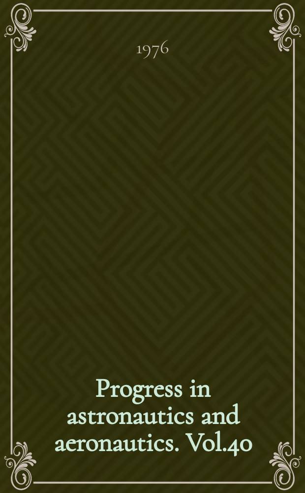 Progress in astronautics and aeronautics. Vol.40 : Aerodynamics of base combustion