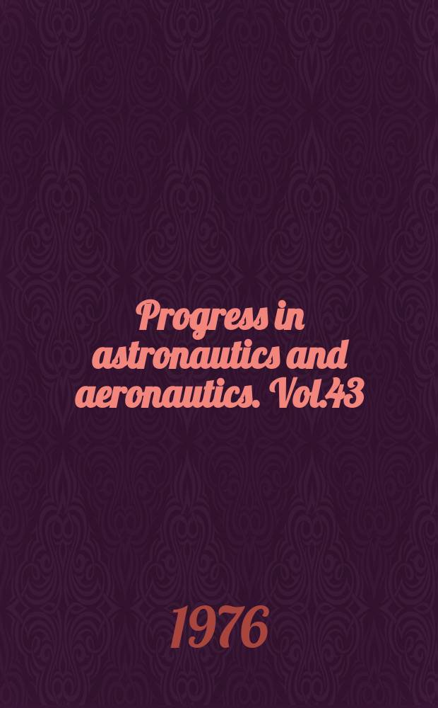 Progress in astronautics and aeronautics. Vol.43 : Aeroacoustics: jet noise, combustion and core engine noise
