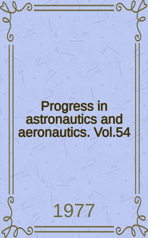 Progress in astronautics and aeronautics. Vol.54 : Satellite communications: future systems