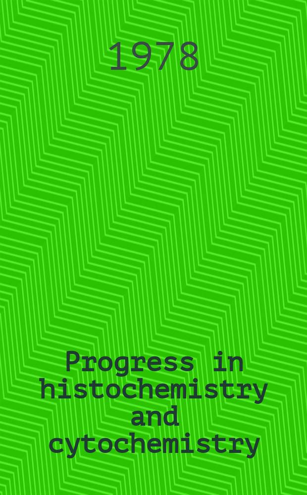 Progress in histochemistry and cytochemistry