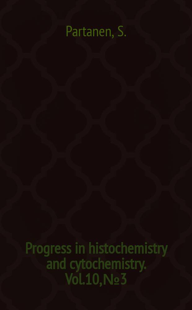 Progress in histochemistry and cytochemistry. Vol.10, №3 : Carbonyl compound - induced