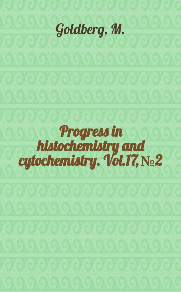 Progress in histochemistry and cytochemistry. Vol.17, №2 : Clycoconjugates in dentinogenesis ..