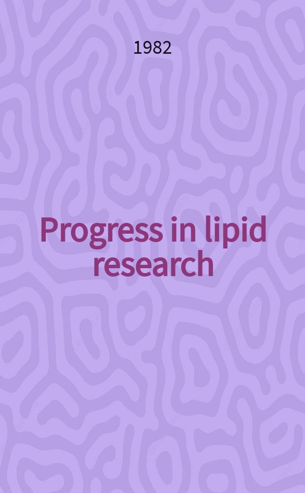 Progress in lipid research : An intern. j. Vol.20 : Essential fatly acids and prostaglandins